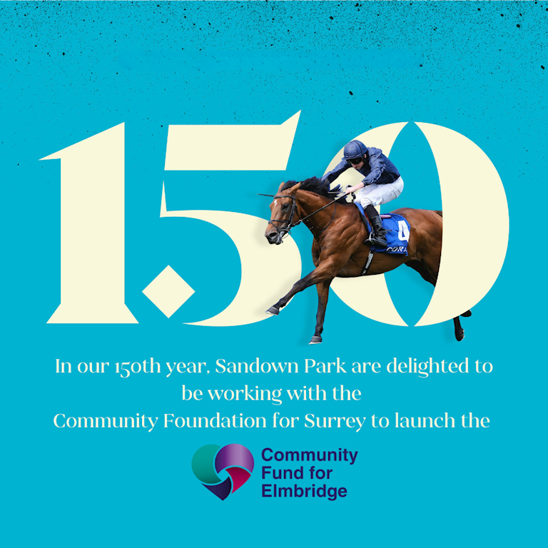 SANDOWN PARK RACECOURSE LAUNCHES COMMUNITY FUND TO CELEBRATE ITS 150TH ANNIVERSARY